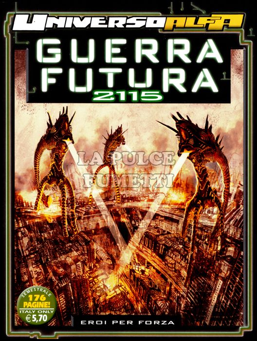 UNIVERSO ALFA #    17 - GUERRA FUTURA 4 - 2115: EROI PER FORZA